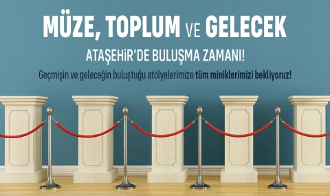Ataşehir’de Müzeler Günü’ne Özel Buluşma