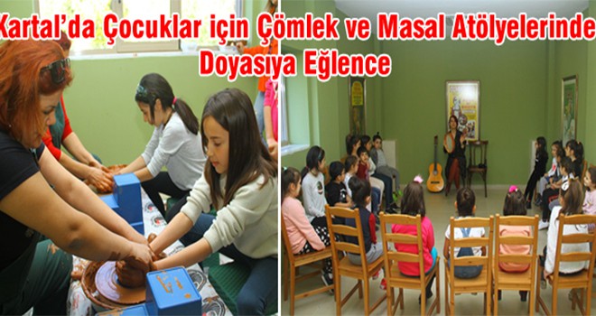 Kartal’da Çocuklar için Çömlek ve Masal Atölyelerinde Doyasıya Eğlence