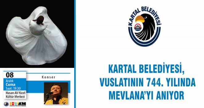 KARTAL BELEDİYESİ, VUSLATININ 744. YILINDA MEVLANA’YI ANIYOR