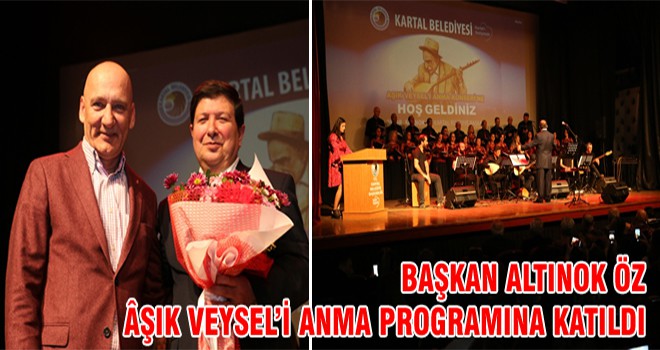 Başkan Altınok Öz Âşık Veysel’i Anma Programına Katıldı