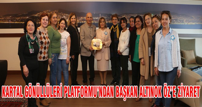 Kartal Gönüllüleri Platformu’ndan Başkan Altınok Öz’e Ziyaret