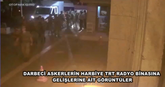 Darbecilerin Trt Radyo Binasını İşgal Etme Anı Kamerada