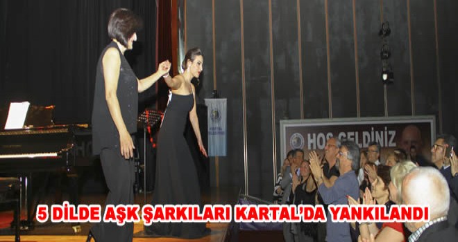 5 DİLDE AŞK ŞARKILARI KARTAL’DA YANKILANDI