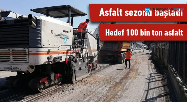 ASFALT SEZONU BAŞLADI HEDEF 100 BİN TON ASFALT