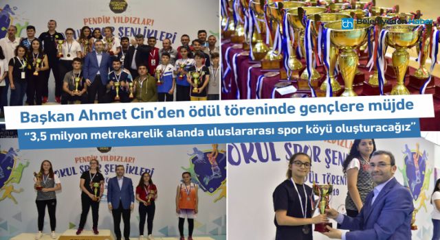 BAŞKAN AHMET CİN'DEN ÖDÜL TÖRENİNDE GENÇLERE MÜJDE