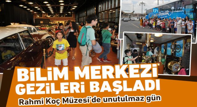 BİLİM MERKEZİ GEZİLERİ BAŞLADI