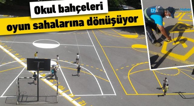 OKUL BAHÇELERİ OYUN SAHALARINA DÖNÜŞÜYOR