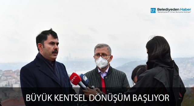 BÜYÜK KENTSEL DÖNÜŞÜM BAŞLIYOR