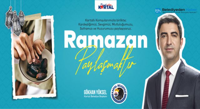 BAŞKAN GÖKHAN YÜKSEL'DEN RAMAZAN AYI MESAJI