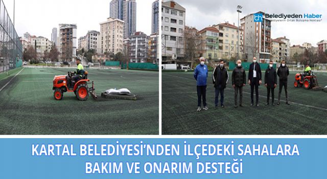 Kartal Belediyesi’nden İlçedeki Sahalara Bakım ve Onarım Desteği