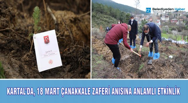 KARTAL’DA, 18 MART ÇANAKKALE ZAFERİ ANISINA ANLAMLI ETKİNLİK