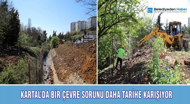 KARTAL’DA BİR ÇEVRE SORUNU DAHA TARİHE KARIŞIYOR