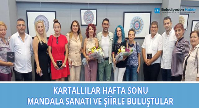 Kartallılar Hafta sonu Mandala Sanatı ve Şiirle buluştu