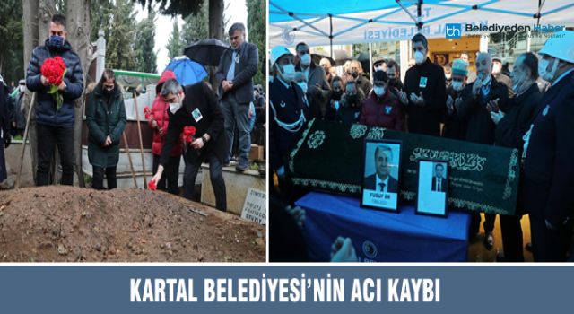 KARTAL BELEDİYESİ’NİN ACI KAYBI