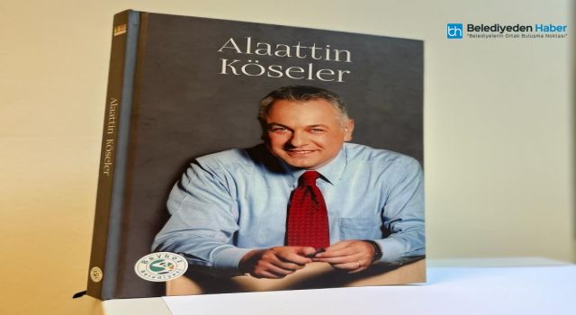 “ALATTİN KÖSELER” KİTABI ÇIKTI