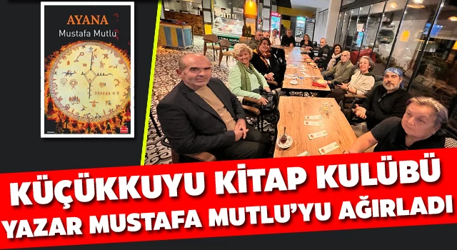 Küçükkuyu Kitap Kulübü Yazar Mustafa Mutlu’yu Ağırladı