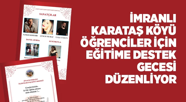 İmranlı Karataş Köyü Eğitime Destek Gecesi Düzenliyor