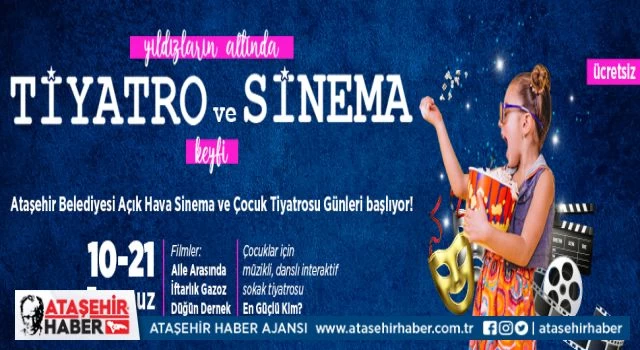 Ataşehir’de açık hava tiyatro ve sinema günleri başlıyor