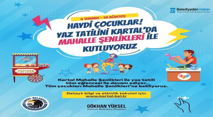 Kartal’ın Mahalle Şenlikleri Başlıyor