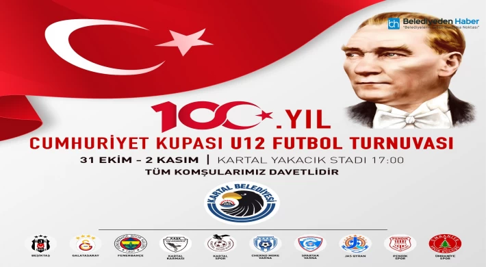 Kartal Belediyesi, 100. Yıl Cumhuriyet Kupası U12 Futbol Turnuvası’na Ev Sahipliği Yapacak