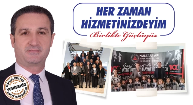 Ataşehir Yenişehir Mahallesi Muhtarı Mustafa Arı, ’Yeniden Adayım’ Dedi!