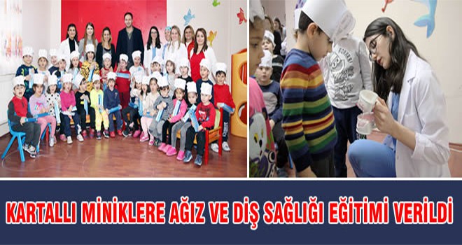 Kartallı Miniklere Ağız Ve Diş Sağlığı Eğitimi Verildi