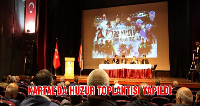 KARTAL’DA HUZUR TOPLANTISI YAPILDI