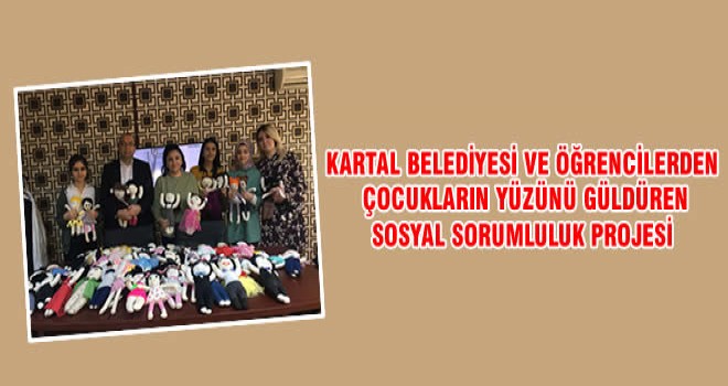 KARTAL BELEDİYESİ VE ÖĞRENCİLERDEN ÇOCUKLARIN YÜZÜNÜ GÜLDÜREN SOSYAL SORUMLULUK PROJESİ