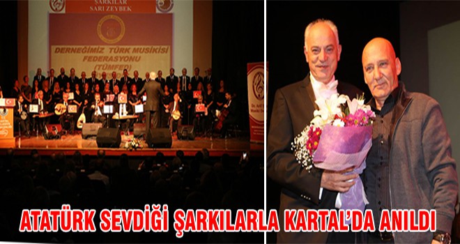 Atatürk Sevdiği Şarkılarla Kartal ’da Anıldı