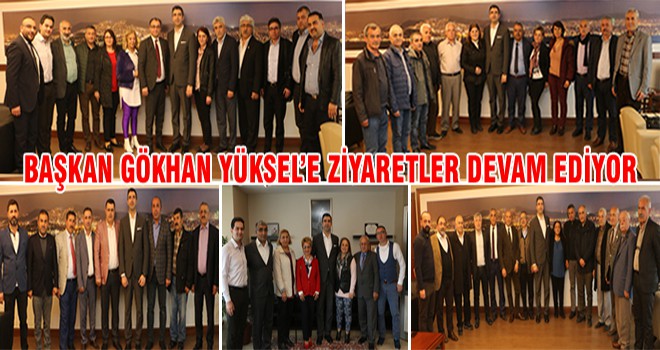 Başkan Gökhan Yüksel’e Ziyaretler Devam Ediyor