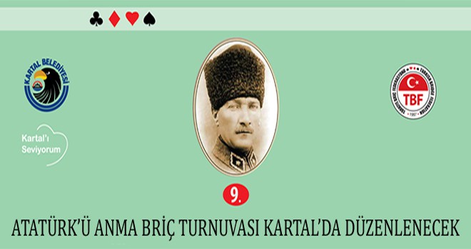 Atatürk’ü Anma BRİÇ Turnuvası Kartal ’da Düzenlenecek