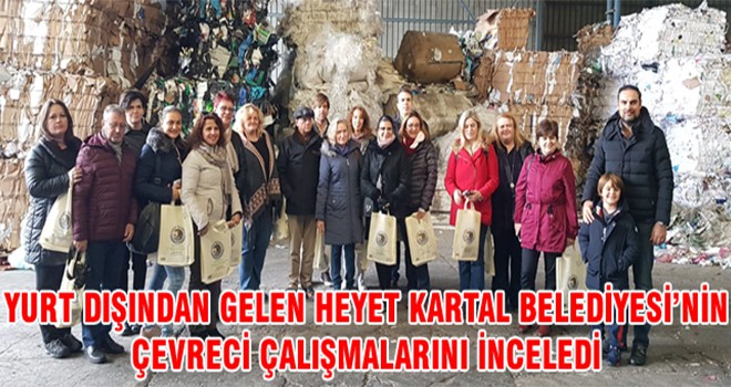 Yurt Dışından Gelen Heyet Kartal Belediyesi’nin Çevreci Çalışmaları İnceledi