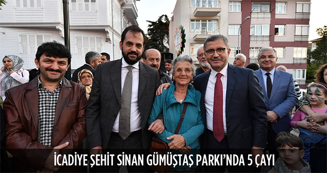 İcadiye Şehit Sinan Gümüştaş Parkı’nda 5 Çayı