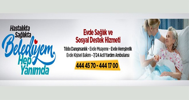 Evinize Sağlık Ve Sosyal Destek Hizmeti Getirdik