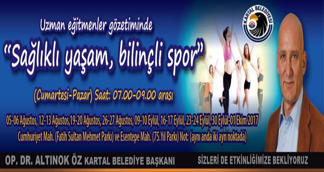 KARTAL BELEDİYESİ’NİN SAĞLIKLI YAŞAM BİLİNÇLİ SPOR ETKİNLİKLERİ BAŞLIYOR