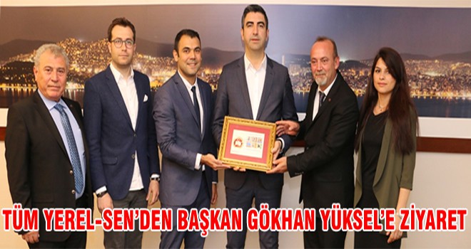 Tüm Yerel-Sen’den Başkan Gökhan Yüksel’e Ziyaret