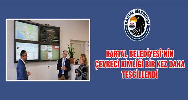 KARTAL BELEDİYESİ’NİN ÇEVRECİ KİMLİĞİ BİR KEZ DAHA TESCİLLENDİ