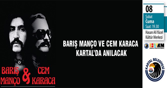 Barış Manço Ve Cem Karaca Kartal’da Anılacak