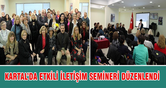 Kartal’da Etkili İletişim Semineri Düzenlendi