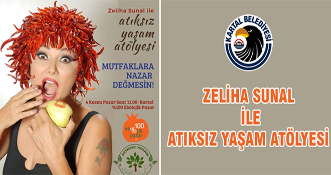 Kartal’da “Zeliha Sunal İle Atıksız Yaşam Atölyesi” Etkinliği Düzenlenecek