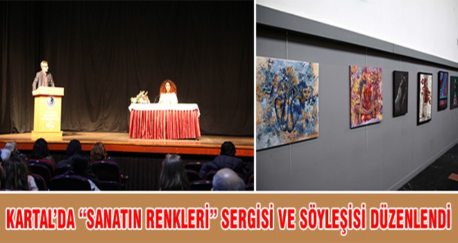 Kartal’da “Sanatın Renkleri” Sergisi Ve Söyleşisi Düzenlendi