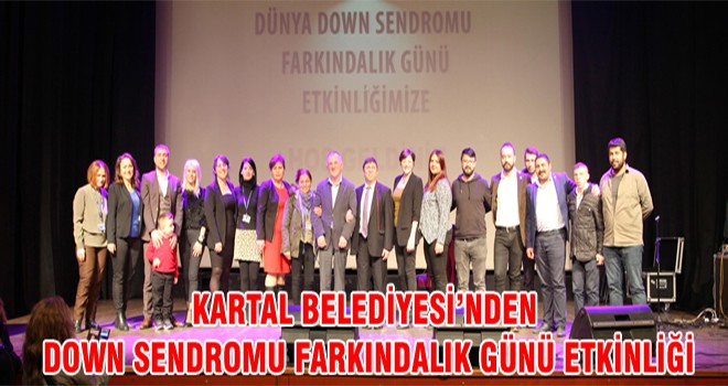 Kartal Belediyesi’nden Down Sendromu Farkındalık Günü Etkinliği