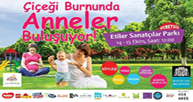 Çiçeği Burnunda Anneler Buluşuyor!