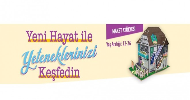 YENİ HAYAT İLE YETENEKLERİNİZİ KEŞFEDİN