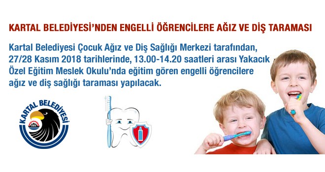 Kartal Belediyesi’nden Engelli Öğrencilere Ağız Ve Diş Taraması