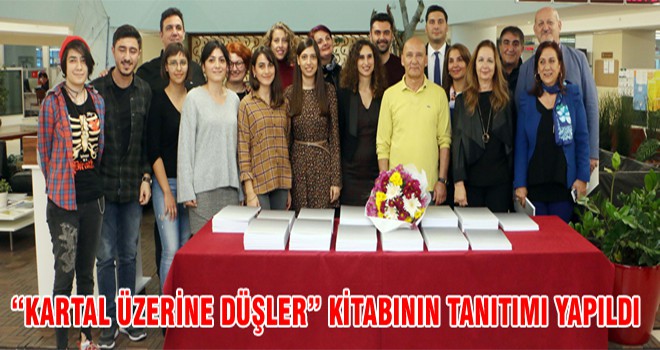 “Kartal Üzerine Düşler” Kitabının Tanıtımı Yapıldı