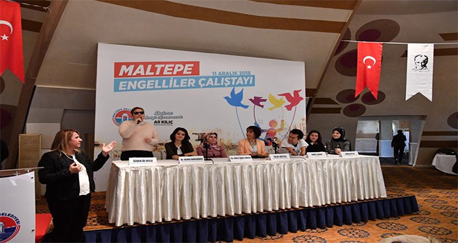 Engellilerin yol haritası Maltepe’de çizildi