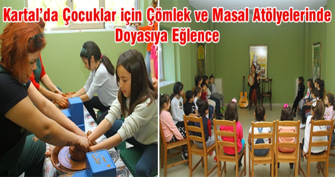 Kartal’da Çocuklar için Çömlek ve Masal Atölyelerinde Doyasıya Eğlence