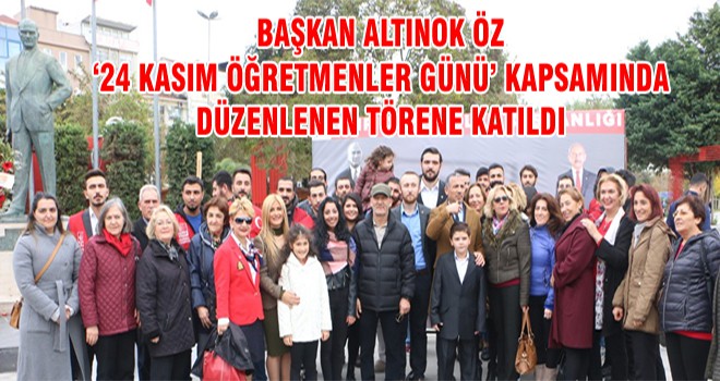 Başkan Altınok Öz ‘24 Kasım Öğretmenler Günü’ Kapsamında Düzenlenen Törene Katıldı