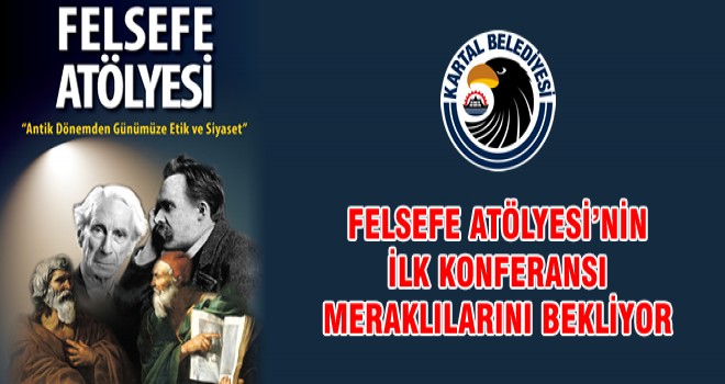 FELSEFE ATÖLYESİ’NİN İLK KONFERANSI MERAKLILARINI BEKLİYOR